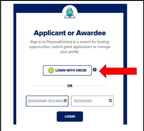 Figure 1: An example of how researchers can sign into ProposalCentral using their ORCID iD Figure 1: An example of how researchers can sign into ProposalCentral using their ORCID iD